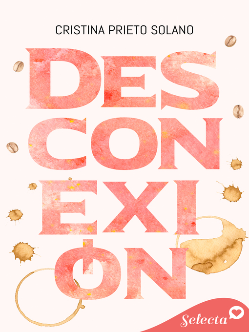 Title details for Desconexión by Cristina Prieto Solano - Available